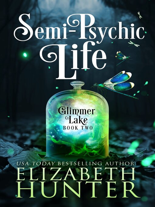 Title details for Semi-Psychic Life by Elizabeth Hunter - Available